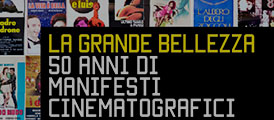 La Grande Bellezza: 50 anni di manifesti cinematografici italiani